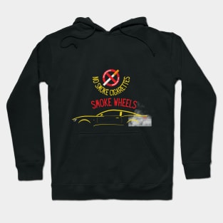 No Smoke Cigarettes, Smoke Wheels Hoodie